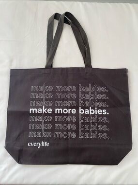 Everylife cotton tote bag - "Make More Babies."